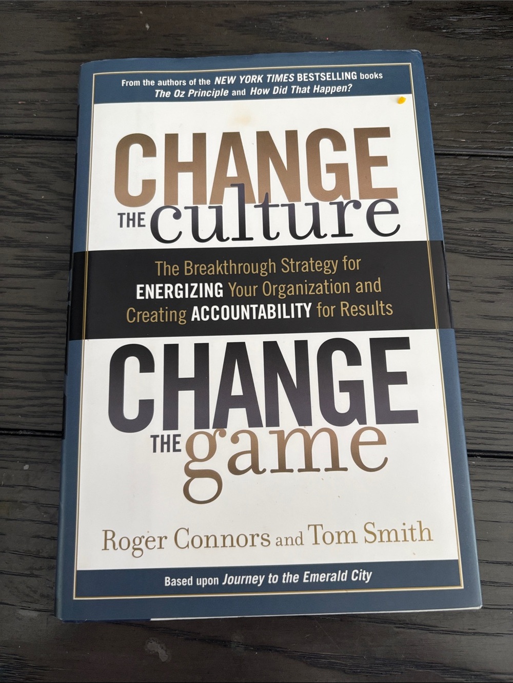 Change the Culture Change the Game Connors Smith 2011 First Edition Hardcover